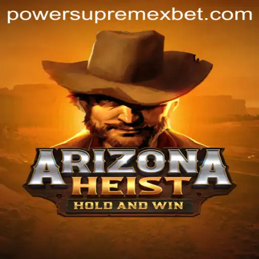 Unveiling the Adventures of ArizonaHeist with PowerSupremeX: The Ultimate Gaming Experience