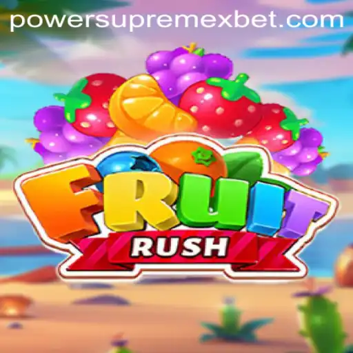 Explore the Thrilling World of FruitRush and the Power of PowerSupremeX